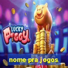 nome pra jogos